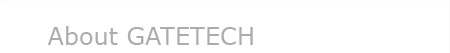 About GATETECH